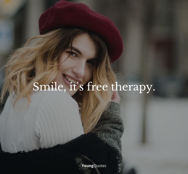 Smile, it’s free therapy.